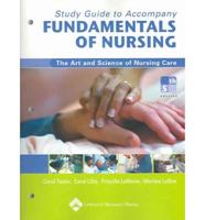 Study Guide to Accompany Fundamentals of Nursing