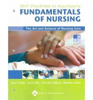 Skill Checklists to Accompany Fundamentals of Nursing