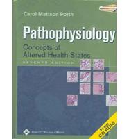 Pathophysiology: Concepts of Altered Health States, Seventh Edition, Text and Study Guide