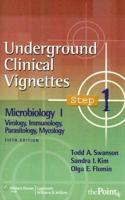 Underground Clinical Vignettes Step 1: Microbiology I: Virology, Immunology, Parasitology, Mycology