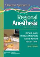 A Practical Approach to Regional Anesthesia