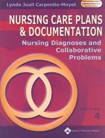 Nursing Care Plans and Documentation: Nursing Diagnoses and Colloborative Problems, Fourth Edition, Canadian Version