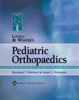 Lovell and Winter's Pediatric Orthopaedics, Sixth Edition and Atlas of Pediatric Orthopaedic Surgery, Fourth Edition