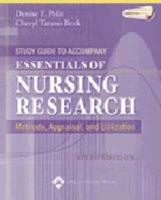 Study Guide to Accompany Essentials of Nursing Research Methods, Appraisal, and Utilization, Sixth Edition