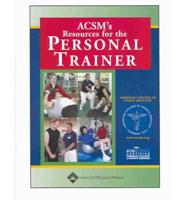 ACSM'S Resources for the Personal Trainer