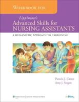 Workbook to Accompany Lippincott's Advanced Skills for Nursing Assistants