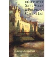 A Dictionary of Scots Words & Phrases in Current Use
