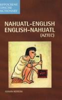 Nahuatl-English/English-Nahuatl Concise Dictionary
