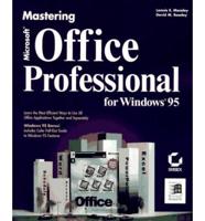 Mastering Microsoft Office Professional for Windows 95