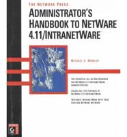 The Network Press Administrator's Handbook to NetWare 4.11/IntranetWare