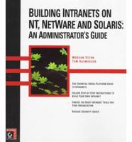 Building Intranets on NT, NetWare and Solaris