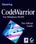 Mastering CodeWarrior for Windows 95/NT