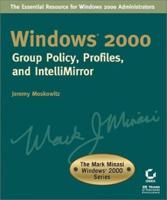 Windows 2000 Group Policy, Profiles, and IntelliMirror