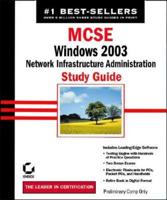 MCSE Windows 2003 Network Infrastructure Administration Study Guide