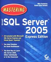 Mastering Microsoft SQL Server 2005 Express Edition