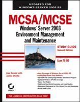 MCSA/MCSE Windows Server 2003 Environment Management and Maintenance