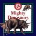 Mighty Dinosaurs