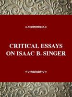 Critical Essays on Isaac Bashevis Singer