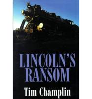 Lincoln's Ransom