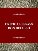 Critical Essays on Don DeLillo