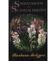Snowdrops and Scandalbroth