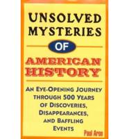 Unsolved Mysteries of American History