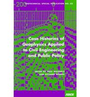Case Histories of Geophysics Applied to Civil Engineering and Public Policy