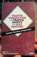Traffic Congestion and Traffic Safety in the 21st Century
