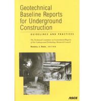 Geotechnical Baseline Reports for Underground Construction
