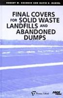 Final Covers for Solid Waste Landfills and Abandoned Dumps