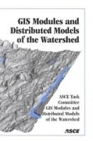 GIS Modules and Distributed Models of the Watershed