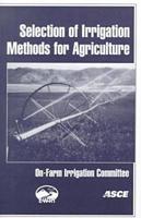 Selection of Irrigation Methods for Agriculture