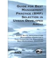 A Guide for Best Management Practice (BMP) Selection in Urban Developed Areas