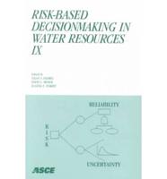 Risk-Based Decisionmaking in Water Resources 9th
