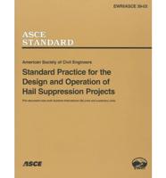 American Society of Civil Engineers Standard Practice for the Design and Operation of Hail Suppression Projects