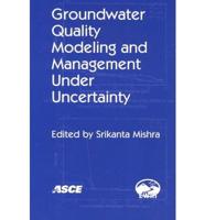 Groundwater Quality Modeling and Management Under Uncertainty
