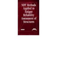 NDT Methods Applied to Fatigue Reliability Assessment of Structures