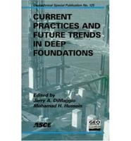 Current Practices and Future Trends in Deep Foundations