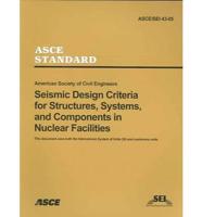 American Society of Civil Engineers Seismic Design Criteria for Structures, Systems, and Components in Nuclear Facilities