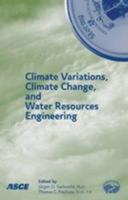 Climate Variations, Climate Change, and Water Resources Engineering