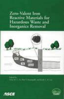 Zero-Valent Iron Reactive Materials for Hazardous Waste and Inorganics Removal