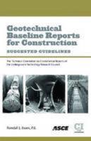 Geotechnical Baseline Reports for Construction Suggested Guidelines