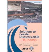 Solutions to Coastal Disasters 2008 Tsunamis
