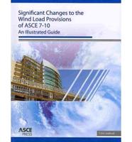 Significant Changes to the Wind Load Provisions of ASCE 7-10