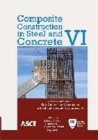 Composite Construction in Steel and Concrete VI