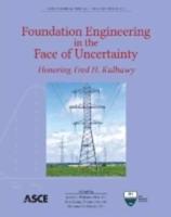 Foundation Engineering in the Face of Uncertainty