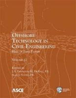 Offshore Technology in Civil Engineering Volume 12