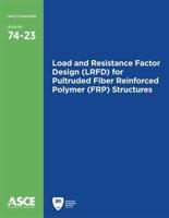 Load and Resistance Factor Design (LRFD) for Pultruded Fiber Reinforced Polymer (FRP) Structures