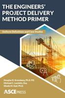 The Engineer's Project Delivery Method Primer