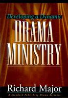 Developing a Dynamic Drama Ministry